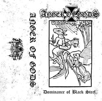 Anger Of Gods "Dominance Of Black Steel" tape