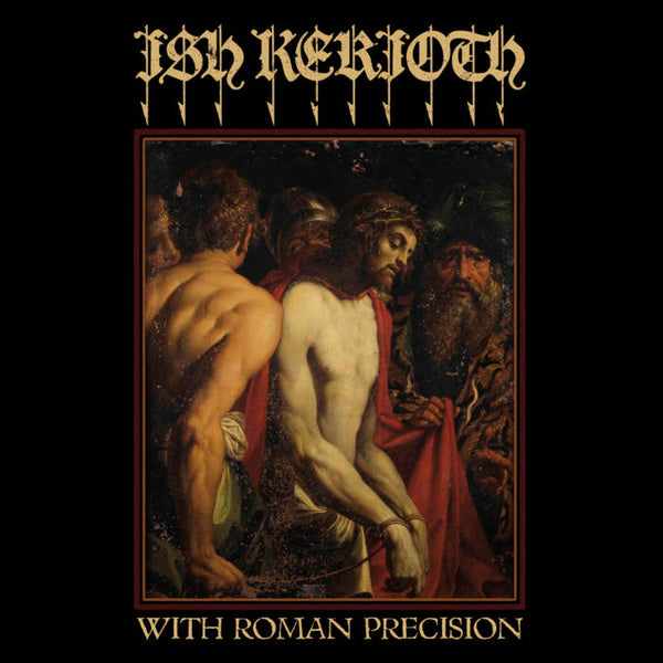Ish Kerioth "With Roman Precision" LP