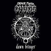 Order From Chaos "Dawn Bringer" LP