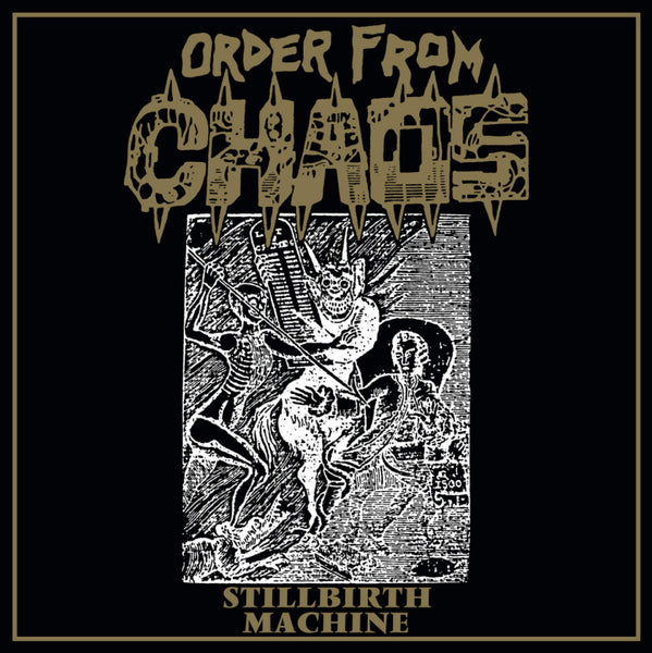 Order From Chaos "Stillbirth Machine" LP