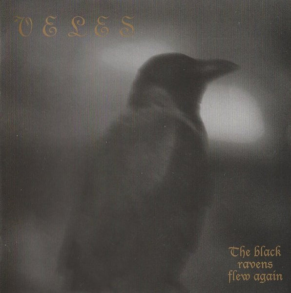 Veles " The Black Ravens Flew Again" LP